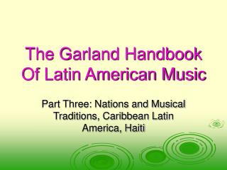 The Garland Handbook Of Latin American Music