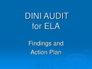 DINI AUDIT for ELA