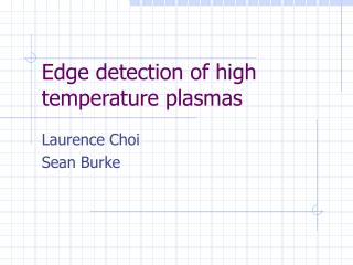 Edge detection of high temperature plasmas