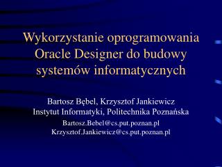 Wykorzystanie oprogramowania Oracle Designer do budowy systemów informatycznych
