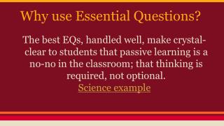 Why use Essential Questions?