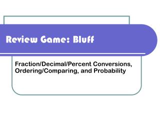 Review Game: Bluff