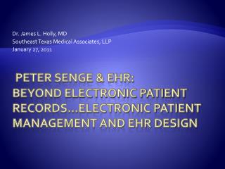 Peter Senge &amp; EHR: Beyond electronic patient records…electronic patient management and EHR Design
