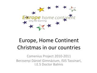 Europe, Home Continent Christmas in our countries