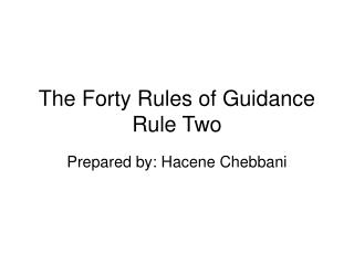 The Forty Rules of Guidance Rule Two