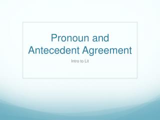 Pronoun and Antecedent Agreement
