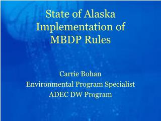 State of Alaska Implementation of MBDP Rules