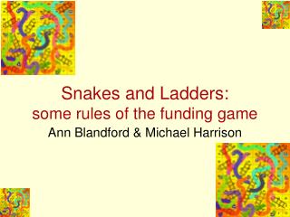 Snakes and Ladders: some rules of the funding game