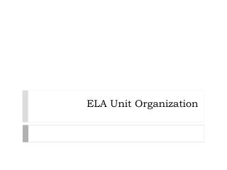 ELA Unit Organization