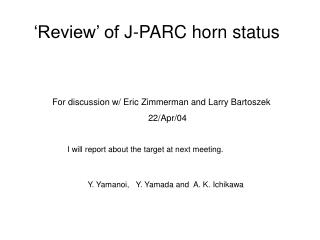 ‘Review’ of J-PARC horn status