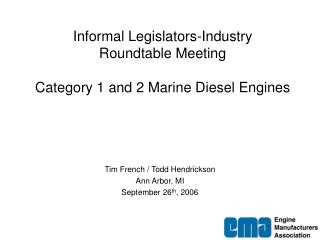 Informal Legislators-Industry Roundtable Meeting Category 1 and 2 Marine Diesel Engines