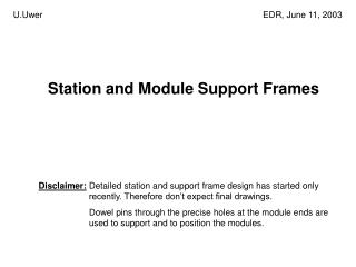 Station and Module Support Frames