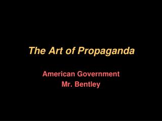 The Art of Propaganda