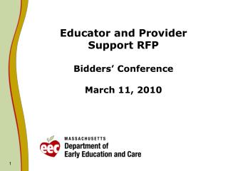 Educator and Provider Support RFP Bidders’ Conference March 11, 2010