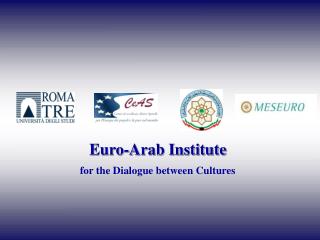Euro-Arab Institute for the Dialogue between Cultures
