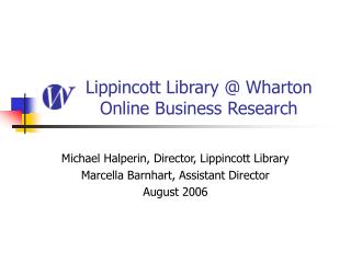 Lippincott Library @ Wharton 	Online Business Research