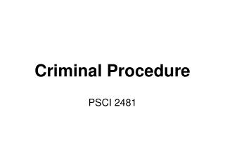 Criminal Procedure