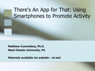 There’s An App for That: Using Smartphones to Promote Activity