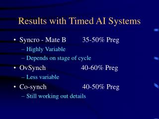 Results with Timed AI Systems