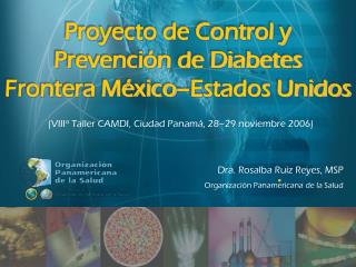 Proyecto de Control y Prevención de Diabetes Frontera México–Estados Unidos