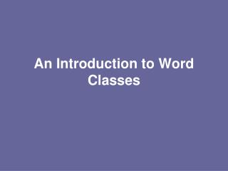 An Introduction to Word Classes