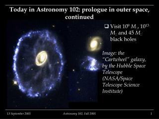 Today in Astronomy 102: prologue in outer space, continued