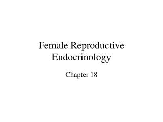 Female Reproductive Endocrinology