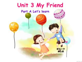 Unit 3 My Friend