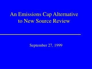 An Emissions Cap Alternative to New Source Review