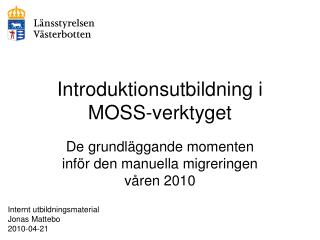 Introduktionsutbildning i MOSS-verktyget