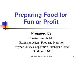 Preparing Food for Fun or Profit