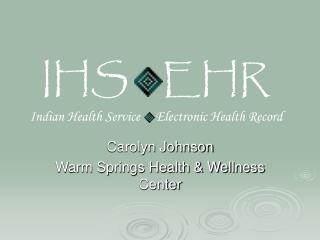 Carolyn Johnson Warm Springs Health &amp; Wellness Center