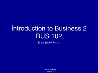 İntroduction to Business 2 BUS 102