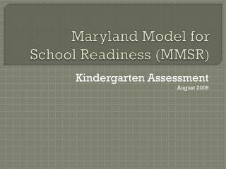 Maryland Model for School Readiness (MMSR)