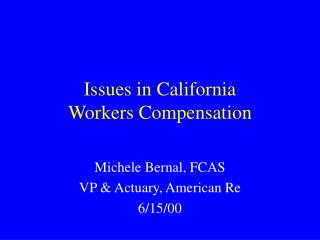 Issues in California Workers Compensation