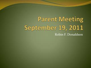 Parent Meeting September 19, 2011