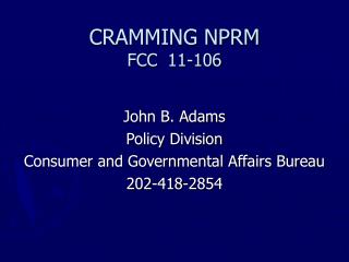 CRAMMING NPRM FCC	 11-106