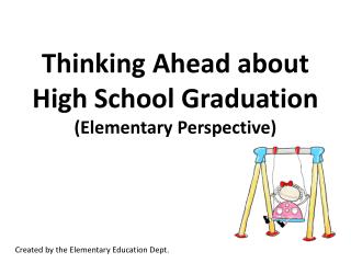 Thinking Ahead about High School Graduation (Elementary Perspective)