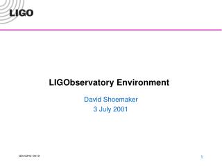 LIGObservatory Environment