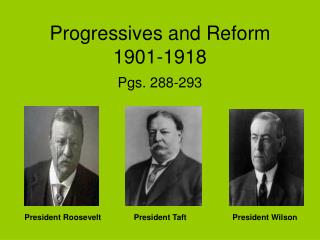 Progressives and Reform 1901-1918