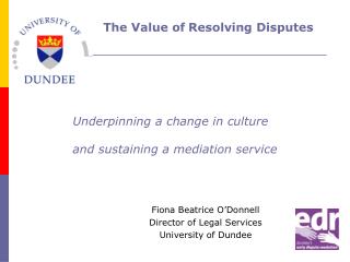 Fiona Beatrice O’Donnell Director of Legal Services University of Dundee