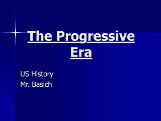 The Progressive Era