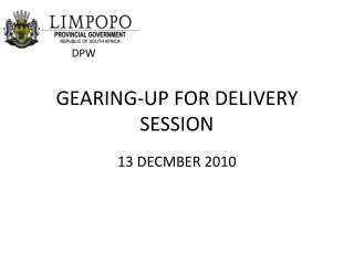 GEARING-UP FOR DELIVERY SESSION