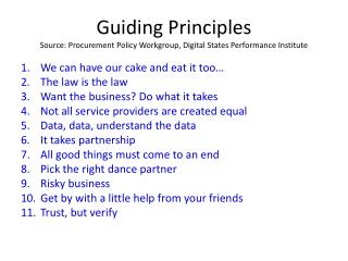 Guiding Principles Source: Procurement Policy Workgroup, Digital States Performance Institute