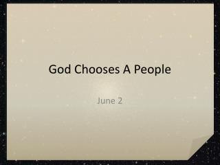 God Chooses A People