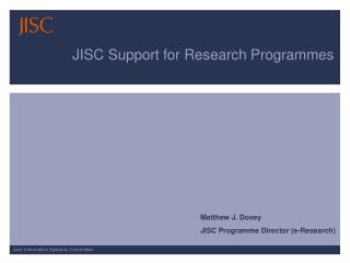 JISC Support for Research Programmes