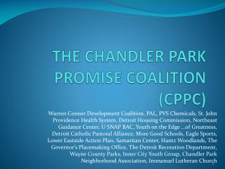 THE CHANDLER PARK PROMISE COALITION (CPPC)