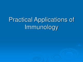 Practical Applications of Immunology