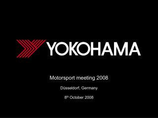 Motorsport meeting 2008 Düsseldorf, Germany 8 th October 2008
