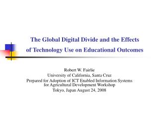 The Global Digital Divide and the Effects of Technology Use on Educational Outcomes